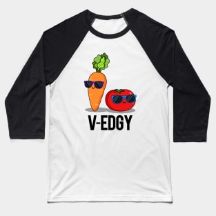 V-Edgy Cute Veggie Pun Baseball T-Shirt